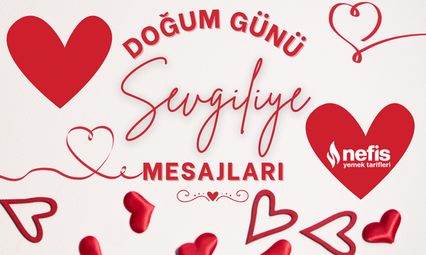 Sevgiliye Doğum Günü Mesajları: Romantik, Resimli