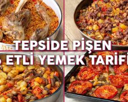 Bu Yemekler Tam Kalabalık Sofralarınıza Göre: Tepside Pişen 6 Etli Yemek Tarifi – Yemek Tarifleri