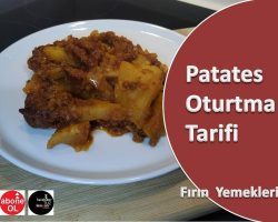 Patates Oturtma – Fırın Yemekleri